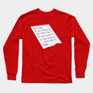 Dear Today Long Sleeve T-Shirt